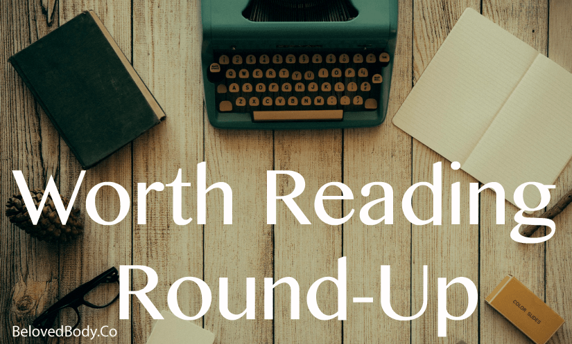 Worth Reading Round-Up
