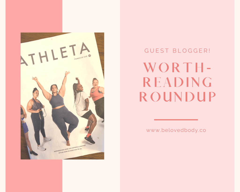 Amen, Athleta! Worth-reading&nbsp;Roundup